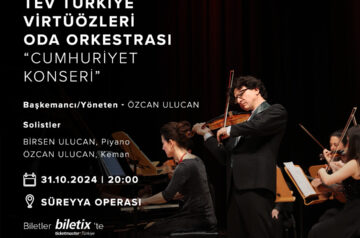 TEV Türkiye Virtüözleri Oda Orkestrası Cumhuriyet Konseri 31 Ekim’de Süreyya Operası’nda!